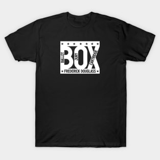 The Ballot Box, the Jury Box & the Cartridge Box - Frederick Douglass T-Shirt